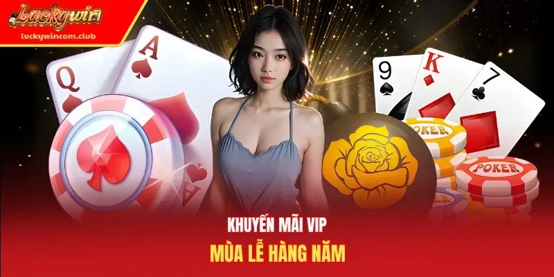 Khuyến mãi VIP mùa lễ hàng năm